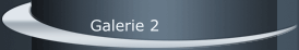      Galerie 2